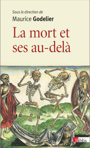 LA MORT ET SES AU-DELA - GODELIER MAURICE - CNRS EDITIONS