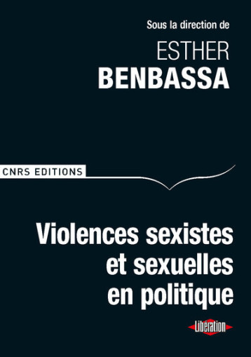 VIOLENCES SEXISTES ET SEXUELLES EN POLITIQUE - BENBASSA ESTHER - CNRS EDITIONS