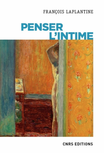 PENSER L'INTIME - LAPLANTINE FRANCOIS - CNRS EDITIONS