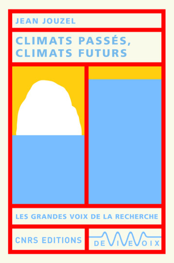 CLIMATS PASSES, CLIMATS FUTURS - JOUZEL JEAN - CNRS EDITIONS