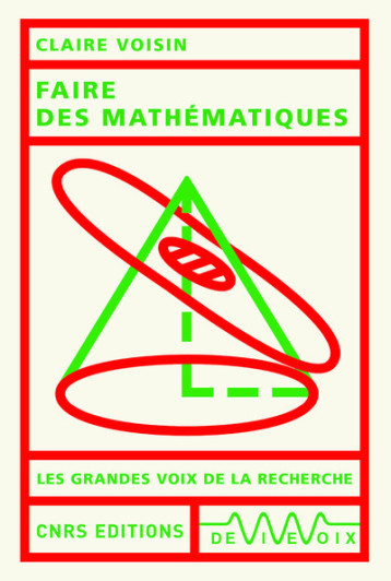 FAIRE DES MATHEMATIQUES - VOISIN CLAIRE - CNRS EDITIONS