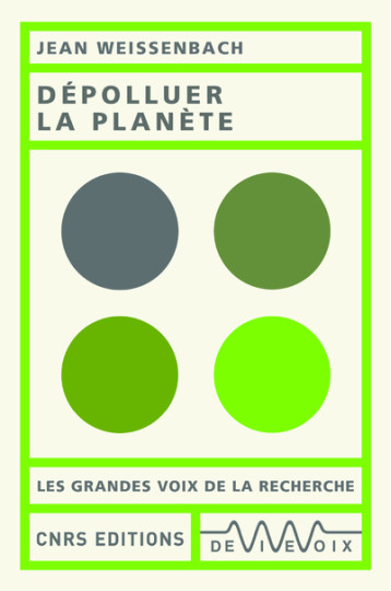 DEPOLLUER LA PLANETE - WEISSENBACH JEAN - CNRS EDITIONS