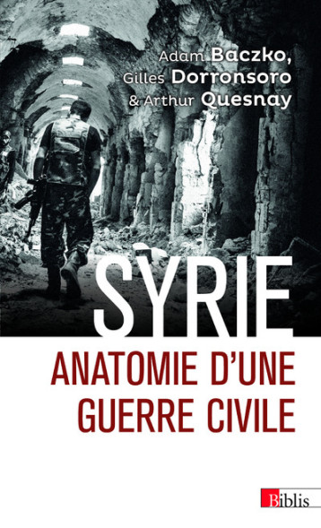 SYRIE. ANATOMIE D'UNE GUERRE CIVILE - DORRONSORO/QUESNAY - CNRS EDITIONS