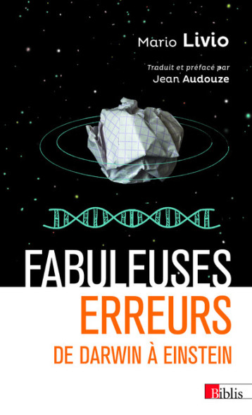 FABULEUSES ERREURS. DE DARWIN A EINSTEIN - LIVIO MARIO - CNRS EDITIONS