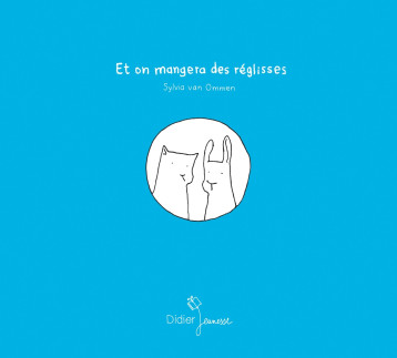 ET ON MANGERA DES REGLISSES - OMMEN SYLVIA - DIDIER JEUNESSE