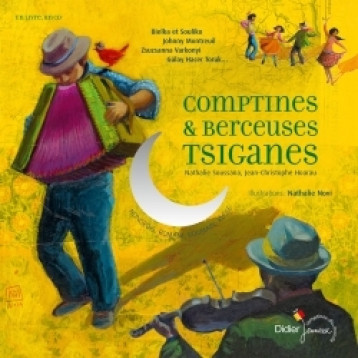 COMPTINES ET BERCEUSES TSIGANES - SOUSSANA NATHALIE - DIDIER JEUNESSE