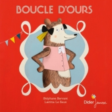 BOUCLE D'OURS - SERVANT STEPHANE - DIDIER JEUNESSE