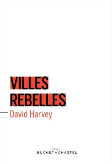 VILLES REBELLES - HARVEY DAVID - BUCHET CHASTEL