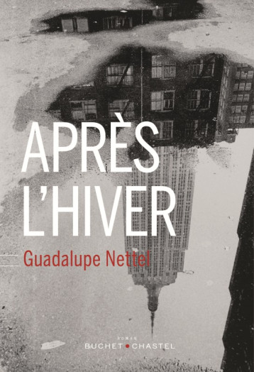 APRES L HIVER - NETTEL GUADALUPE - BUCHET CHASTEL