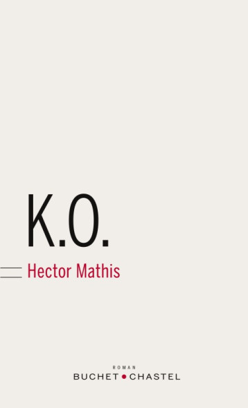 K.O - MATHIS HECTOR - BUCHET CHASTEL