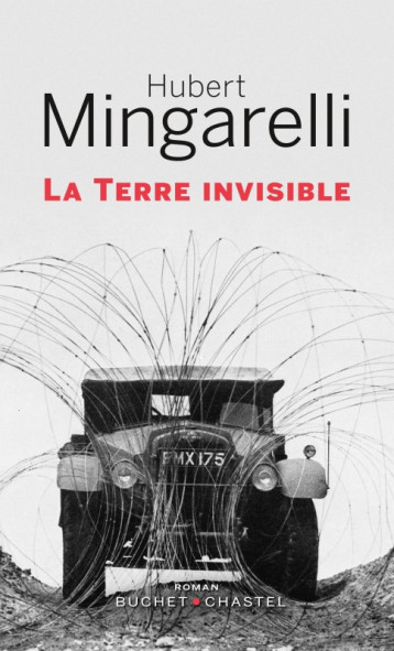 LA TERRE INVISIBLE - MINGARELLI HUBERT - BUCHET CHASTEL