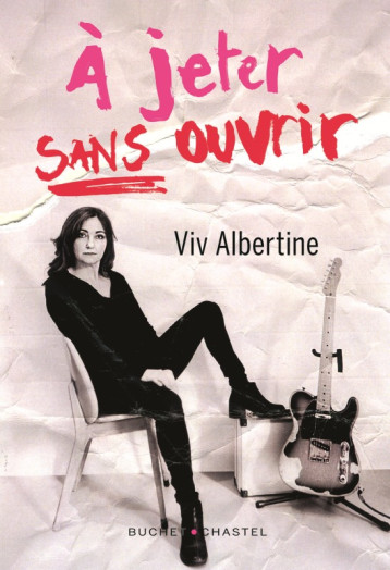 A JETER SANS OUVRIR - ALBERTINE VIV - BUCHET CHASTEL