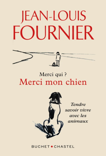 MERCI QUI ? MERCI MON CHIEN - FOURNIER JEAN LOUIS - BUCHET CHASTEL