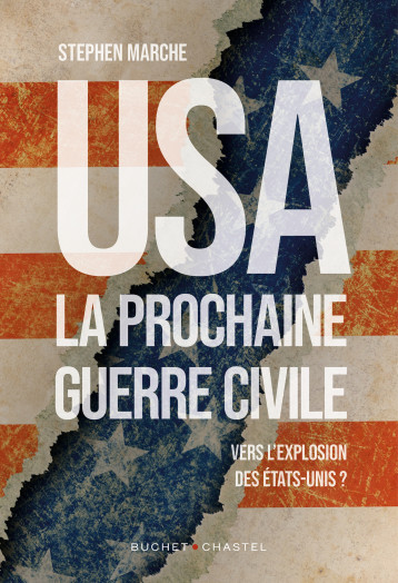 USA : LA PROCHAINE GUERRE CIVILE - MARCHE STEPHEN - BUCHET CHASTEL