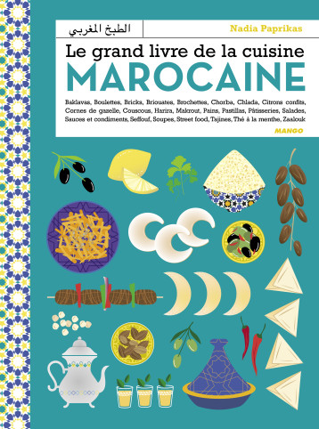 LE GRAND LIVRE DE LA CUISINE MAROCAINE - XXX - MANGO