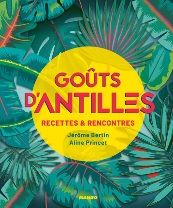 GOUTS D'ANTILLES - BERTIN/PRINCET - MANGO