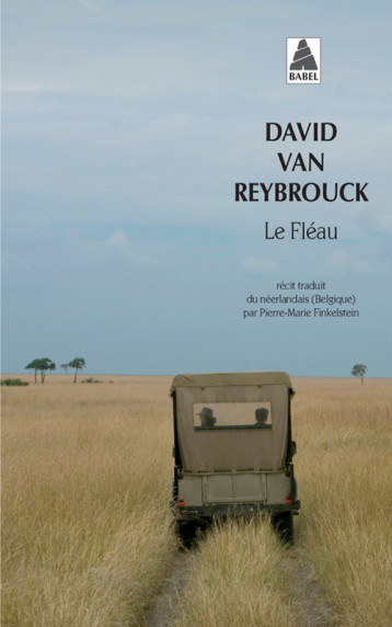 LE FLEAU BABEL 1203 - VAN REYBROUCK DAVID - ACTES SUD