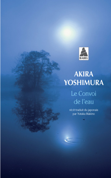 CONVOI DE L'EAU-BABEL (NE) N 1059 (LE) - YOSHIMURA AKIRA - ACTES SUD