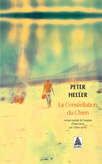 LA CONSTELLATION DU CHIEN ROMAN - HELLER PETER - ACTES SUD