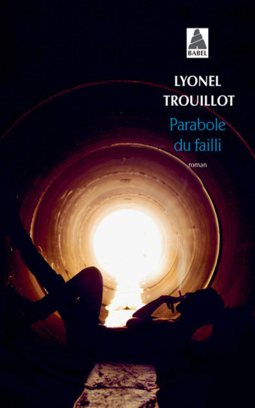 PARABOLE DU FAILLI ROMAN - TROUILLOT LYONEL - ACTES SUD