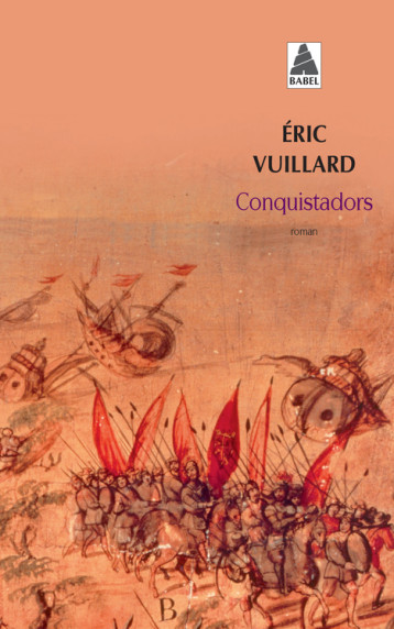 CONQUISTADORS ROMAN - VUILLARD ERIC - ACTES SUD