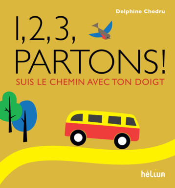 1, 2, 3, PARTONS ! - CHEDRU DELPHINE - HELIUM