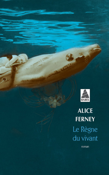 LE REGNE DU VIVANT ROMAN - FERNEY ALICE - ACTES SUD