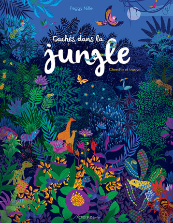 CACHES DANS LA JUNGLE - NILLE PEGGY - ACTES SUD