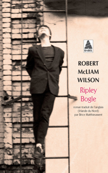 RIPLEY BOGLE (BABEL) - MC LIAM WILSON ROBER - ACTES SUD