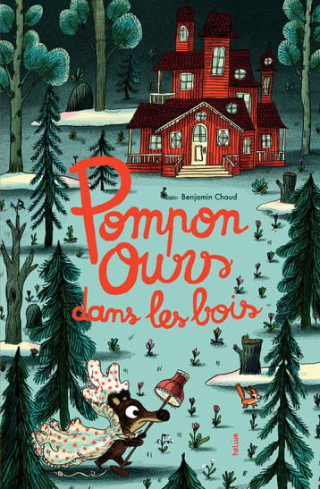 POMPON OURS DANS LES BOIS - CHAUD BENJAMIN - HELIUM