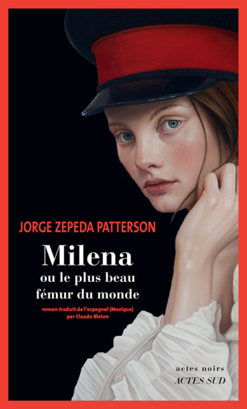 MILENA OU LE PLUS BEAU FEMUR DU MONDE - ZEPEDA PATTERSON JOR - ACTES SUD