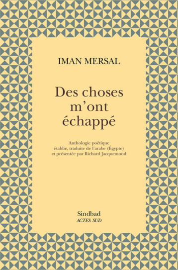 DES CHOSES M'ONT ECHAPPE - MERSAL IMAN/JACQUEMO - ACTES SUD