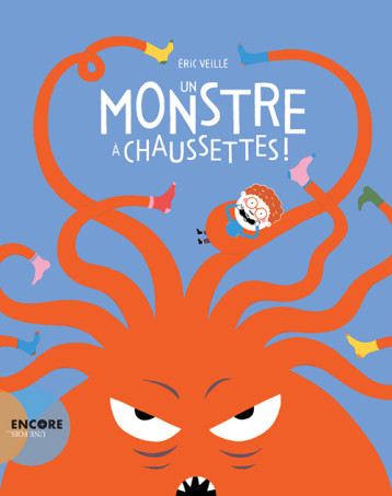 UN MONSTRE A CHAUSSETTES - VEILLE ERIC - ACTES SUD