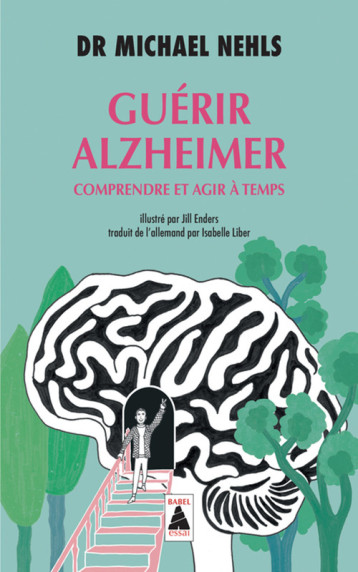 GUERIR ALZHEIMER BABEL - NEHLS MICHAEL/ DRLIB - ACTES SUD