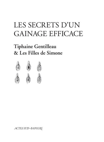 LES SECRETS D'UN GAINAGE EFFICACE - GENTILLEAU TIPHAINE/ - ACTES SUD