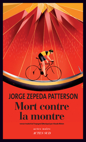 MORT CONTRE LA MONTRE - ZEPEDA PATTERSON JOR - ACTES SUD