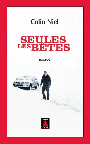 SEULES LES BETES (BABEL NOIR - AFFICHE DU FILM) - NIEL COLIN - ACTES SUD