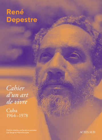 CAHIER D'UN ART DE VIVRE - DEPESTRE RENE - ACTES SUD