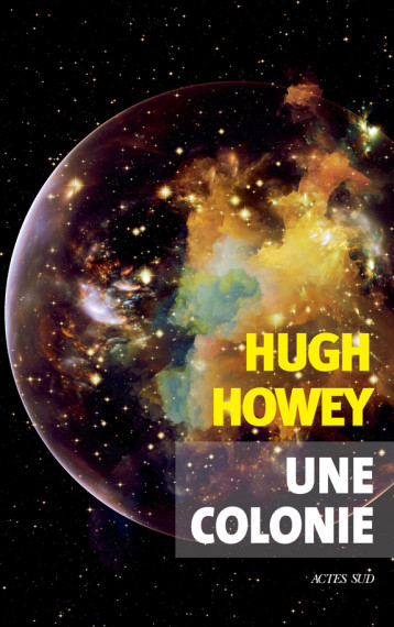 LA COLONIE (TP) - HOWEY HUGH - ACTES SUD