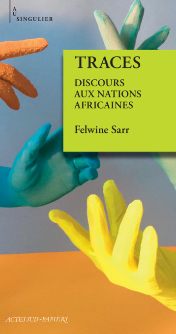 TRACES - DISCOURS AUX NATIONS AFRICAINES - SARR FELWINE - ACTES SUD