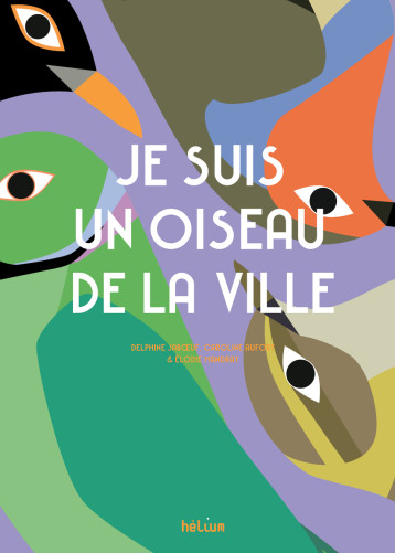 JE SUIS UN OISEAU DE LA VILLE - JABOEUF/MANDRAY - HELIUM