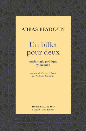 UN BILLET POUR DEUX ET AUTRES POEMES - BEYDOUN ABBAS - ACTES SUD