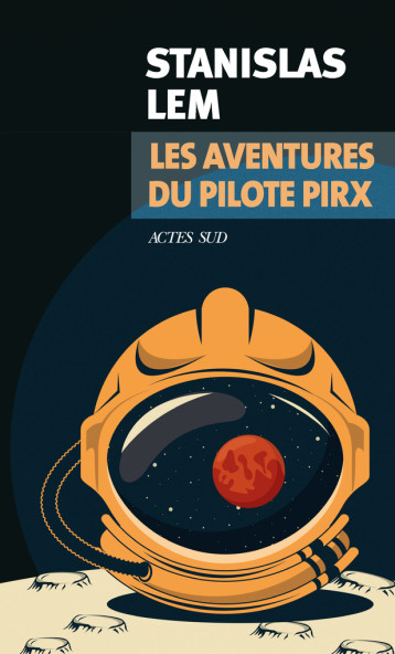 LES AVENTURES DU PILOTE PIRX - LEM STANISLAS - ACTES SUD