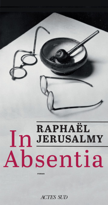 IN ABSENCIA - JERUSALMY RAPHAEL - ACTES SUD