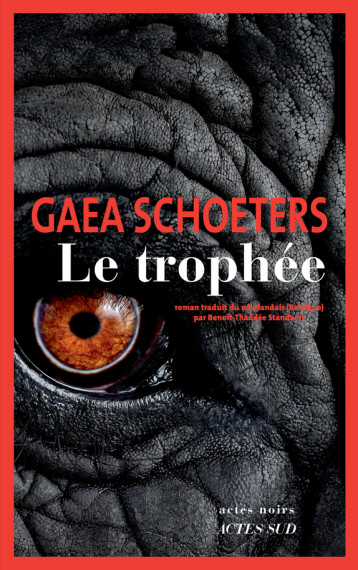 LE CHASSEUR ET LE SCORPION - SCHOETERS GAEA - ACTES SUD