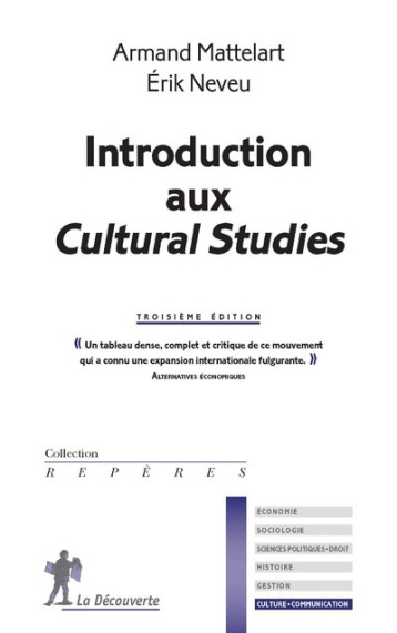 INTRODUCTION AUX CULTURAL STUDIES - MATTELART ARMAND - LA DECOUVERTE