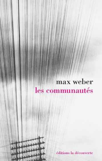 LES COMMUNAUTES - WEBER MAX - LA DECOUVERTE