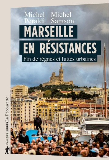 MARSEILLE EN COLERES - PERALDI/SAMSON - LA DECOUVERTE