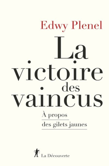 LA VICTOIRE DES VAINCUS - PLENEL EDWY - LA DECOUVERTE