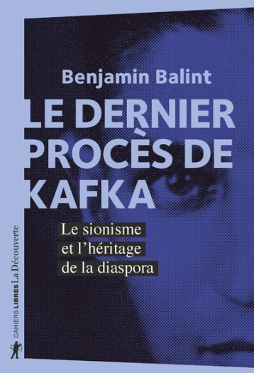 LE DERNIER PROCES DE KAFKA - BALINT BENJAMIN - LA DECOUVERTE